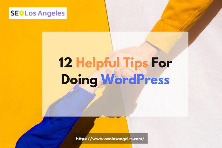 12 helpful tips for doing WordPress