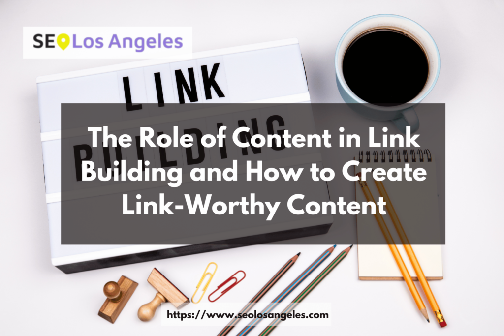 How to Create Link-Worthy Content