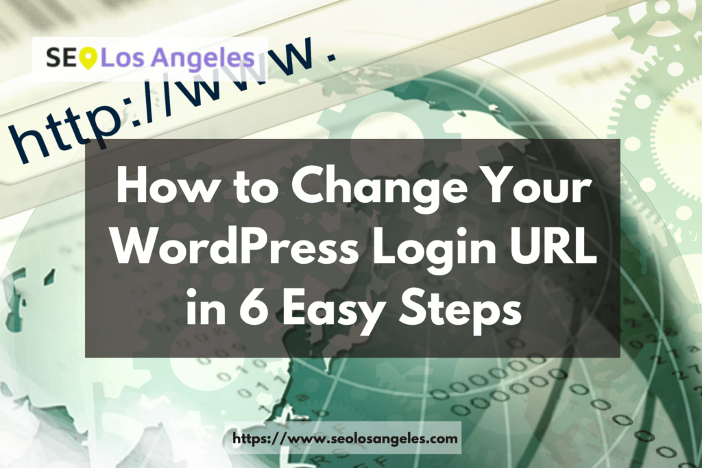 How to Change Your WordPress Login URL in 6 Easy Steps