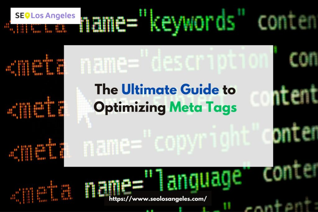 The Ultimate Guide to Optimizing Meta Tags