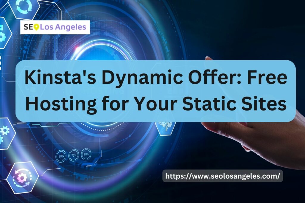 Kinsta Free Hosting for Your Static Sites